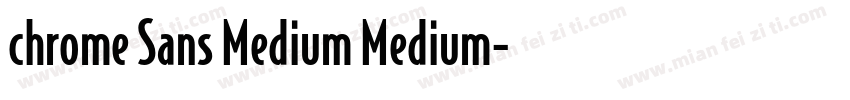 chrome Sans Medium Medium字体转换
